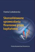 Skonsolidowane sprawozdania finansowe grupy kapitałowej - Ksenia Czubakowska