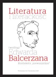 Literatura i literackość (według) Edwarda Balcerzana.