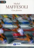 Czas plemion - Michel Maffesoli