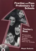 Practise and Pass Preliminary for Schools Teacher's Book +CD - Megan Roderick