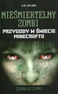 Minecraft Nieśmiertelny zombi Zdrajczyni - S.D. Stuart