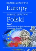 Bezpieczeństwo Europy-bezpieczeństwo Polski Tom 5 - Outlet