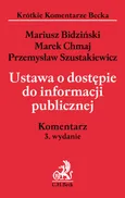 Ustawa o dostępie do informacji publicznej Komentarz - Outlet - Mariusz Bidziński
