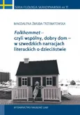 Folkhemmet czyli wspólny, dobry dom w szwedzkich narracjach literackich o dzieciństwie - Magdalena Żmuda-Trzebiatowska