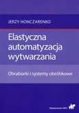 Elastyczna automatyzacja wytwarzania - Outlet - Jerzy Honczarenko