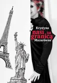 Nasi za granicą - Krystyna Mazurówna