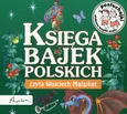 Posłuchajki Księga bajek polskich - Siejnicki Jan Krzysztof