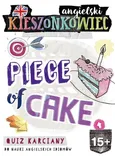 Kieszonkowiec angielski Piece of Cake (15+) - Anna Kamont