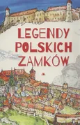 Legendy polskich zamków - Mariola Jarocka