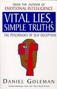 Vital Lies, Simple Truths - Daniel Goleman