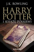 Harry Potter i Książę Półkrwi - Rowling Joanne K.