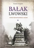 Bałak lwowski - Stanisław Domagalski