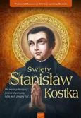 Święty Stanisław Kostka. - Pabis Małgorzata