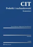 CIT Podatki i rachunkowość Komentarz - Paweł Małecki