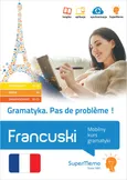 Gramatyka Pas de problème! Francuski Mobilny kurs gramatyki (poziom podstawowy A1-A2, średni B1 - Maria Plecińska