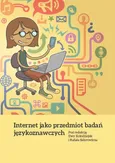 Internet jako przedmiot badań językoznawczych - Ewa Kołodziejek