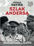 Szlak Andersa 28 Oszukani przez aliantów - Marek Gałęzowski