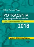 Potrącenia z wynagrodzeń i zasiłków 2018 - Elżbieta Młynarska-Wełpa