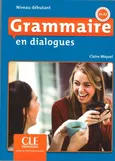 Grammaire en dialogues Niveau debutant A1-A2 książka + CD MP3 - Claire Miquel