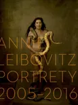 Annie Leibovitz. Portrety 2005-2016 - Annie Leibovitz