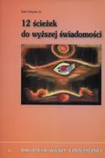 12 ścieżek do wyższej świadomości - Keyes Ken Jr.