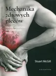 Mechanika zdrowych pleców.  - McGill Stuart