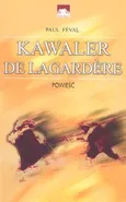 Kawaler de Lagardere - Paul Féval