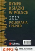 Rynek książki w Polsce 2017 Poligrafia i papier - Outlet - Tomasz Graczyk
