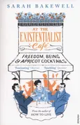 At the Existentialist Cafe - Outlet - Sarah Bakewell