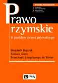 Prawo rzymskie. U podstaw prawa prywatnego. - Wojciech Dajczak