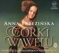Córki Wawelu. (Audiobook) (CD-MP3) - Anna Brzezińska