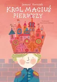 Król Maciuś Pierwszy. Lektury - Korczak Janusz