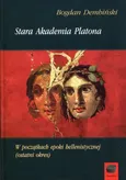 Stara Akademia Platona - Bogdan Dembiński