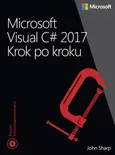 Microsoft Visual C# 2017 Krok po kroku - Outlet - John Sharp