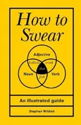 How to Swear - Stephen Wildish