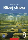 Bliżej słowa Język polski 8 Zeszyt ćwiczeń - Outlet - Ewa Horwath