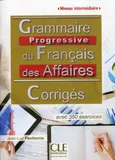 Grammaire progressive du Francais des Affaires Corriges - Jean-Luc Penfornis