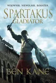 Spartakus Gladiator - Ben Kane
