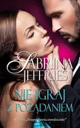 Nie igraj z pożądaniem - Sabrina Jeffries