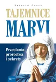 Tajemnice Maryi Przesłania Proroctwa Sekrety - Saverio Gaeta
