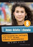 Jezus działa i zbawia 8 Podręcznik - Zbigniew Marek