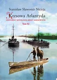 Kresowa Atlantyda Tom XI - Outlet - Nicieja Stanisław Sławomir