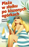 Plaża w słoiku po kiszonych ogórkach - Joanna Fabicka