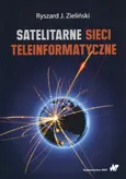 Satelitarne sieci teleinformatyczne - Outlet - Zieliński Ryszard J.