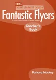 Fantastic Flyers Teacher's Book - Barbara Mackay