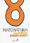 Matematyka Kalendarz ósmoklasisty - Małgorzata Dobrowolska