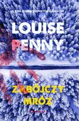 Zabójczy mróz - Louise Penny