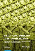 Dyscyplina wojskowa a gotowość bojowa - Outlet - Robert Rybak