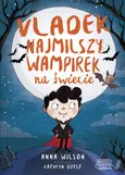 Vladek najmilszy wampirek na świecie tom 1 - Outlet - Anna Wilson