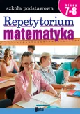 Repetytorium Matematyka Klasa 7-8 - Teresa Czarnecka